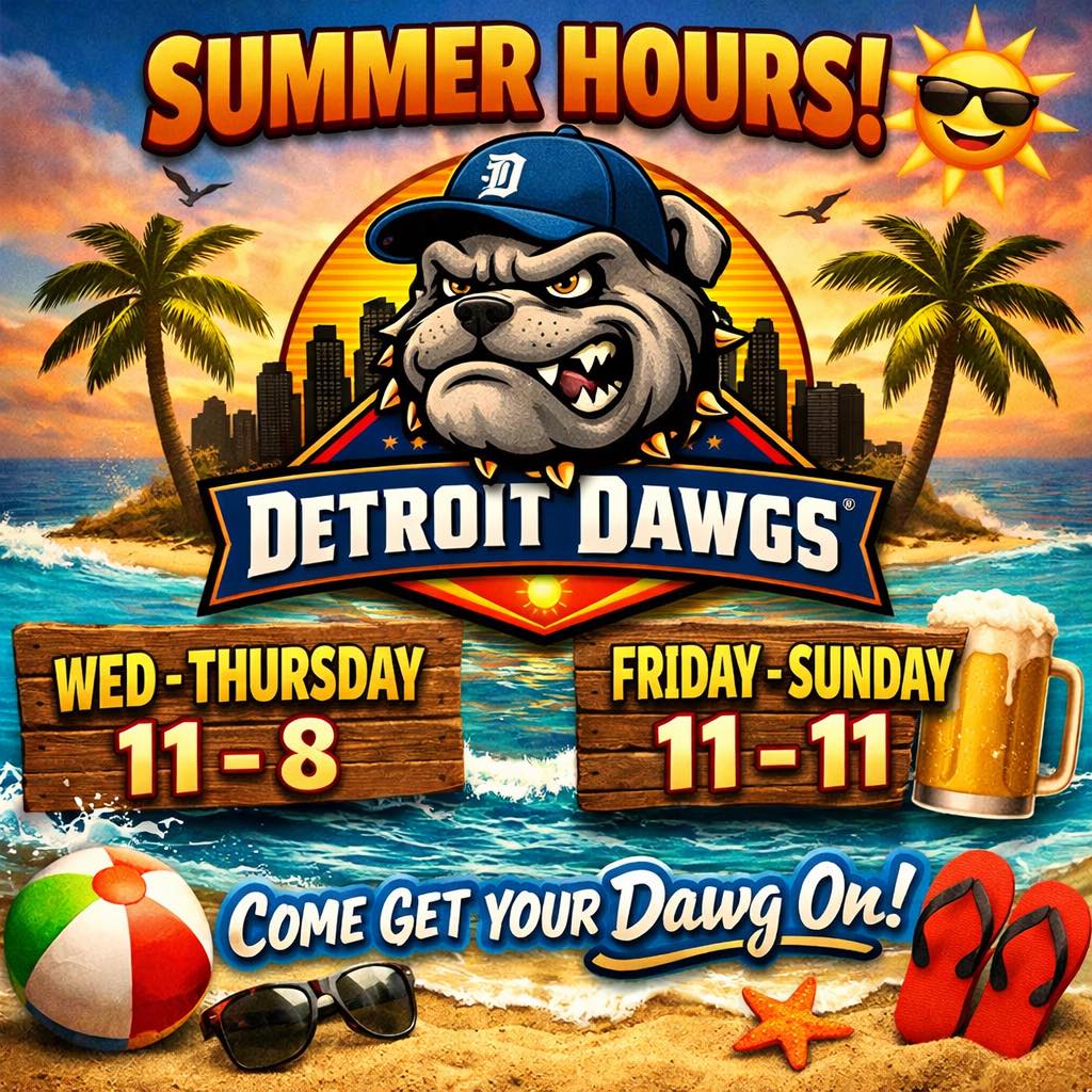 Detroit Dawgs summer hours